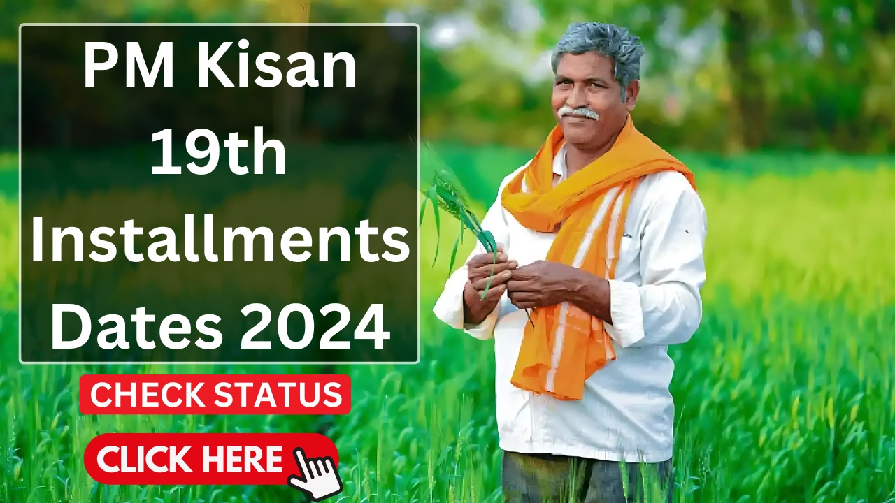 Pm Kisan 19th installment